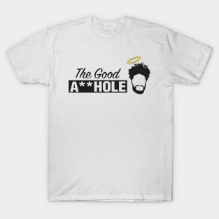 The Good A**hole T-Shirt